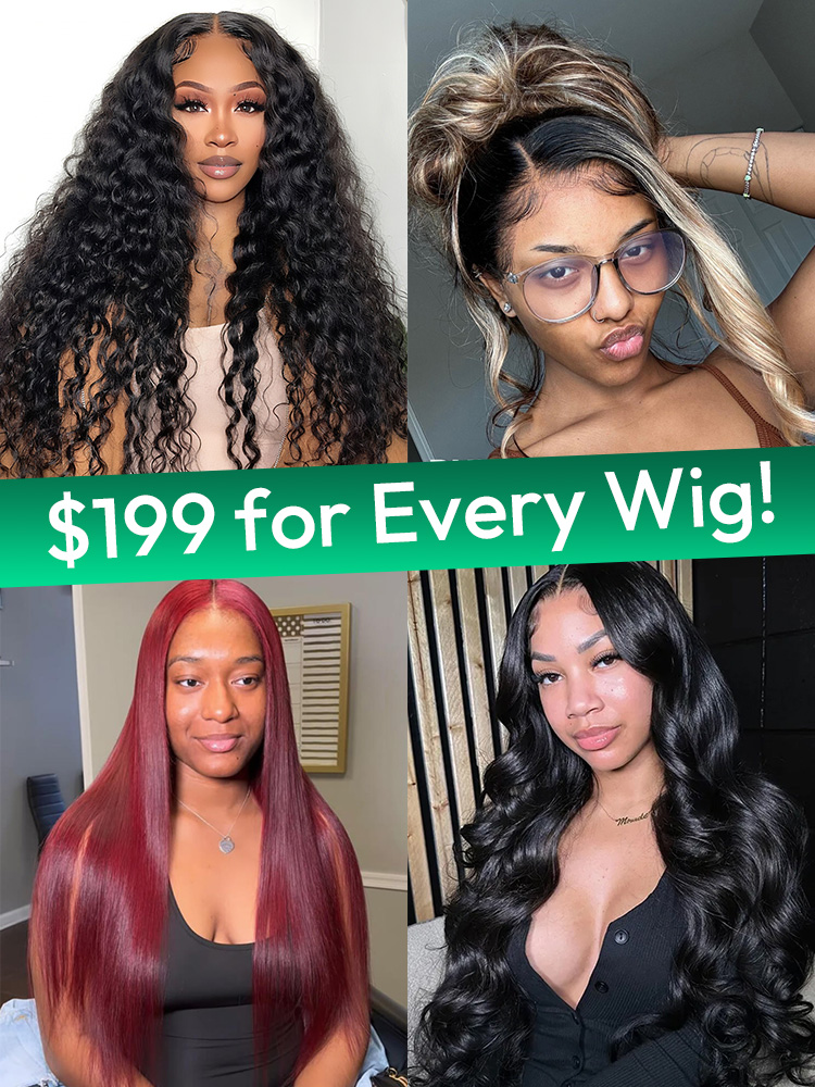 $199 for every wig